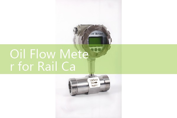 Oil Flow Meter for Rail Car Loading: High-Capacity Batching and Spill Prevention