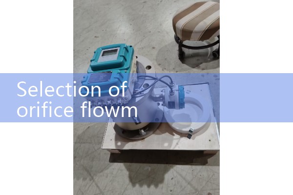 Selection of Plate Hole Flow Meter