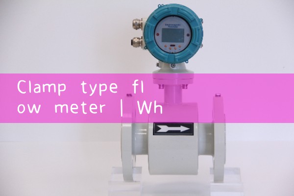 clamp type flow meter|mass flow meter