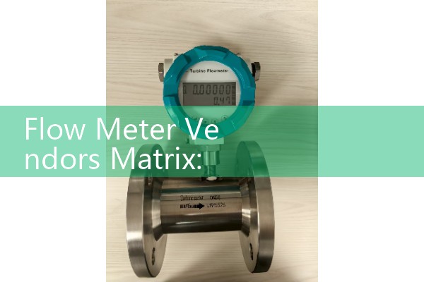 Flow Meter Vendors Matrix: Comparing Emerson, Endress+Hauser, Krohne, and Yokogawa