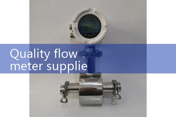 Quality flowmeter supplier